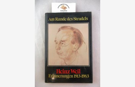 Am Rande des Strudels : Erinnerungen 1913 - 1983.   - Vorwort von Peter Scholl-Latour / Lebendige Vergangenheit ; Bd. 10