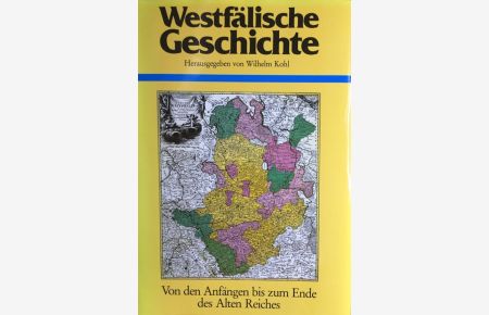 Westfälische Geschichte in drei Textbänden und einem Bild- und Dokumentarband + Register zum Gesamtwerk. (komplett).   - Red. Peter Veddeler.
