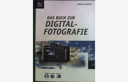 Das Buch zur Digitalfotografie.
