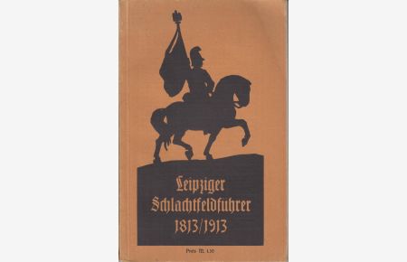 Leipziger Schlachtfeld-Führer 1813/1913