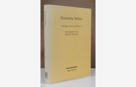 Marianne Weber - Beiträge zu Werk und Person.