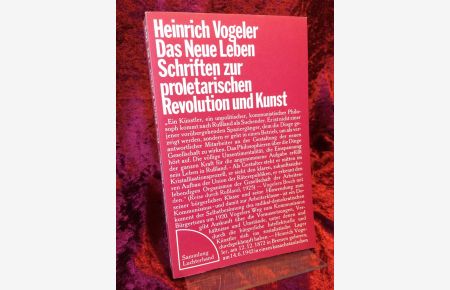 Das Neue Leben. Ausgewählte Schriften zur proletarischen Revolution und Kunst.   - Herausgegeben und eingeleitet von Dietger Pforte. (= Sammlung Luchterhand Nr. 103).