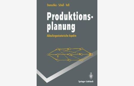 Produktionsplanung  - Ablauforganisatorische Aspekte