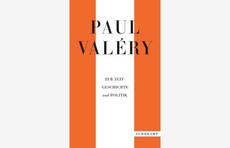 Paul Valéry: Zur Zeitgeschichte und Politik