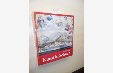 Kunst in Schwaz.   - Zum 75. Stadtjubiläum herausgegeben von der Stadt Schwaz.