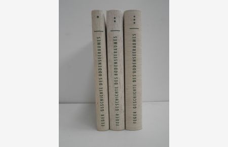 Geschichte des Bodenseeraumes Band 1 - 3 ( 3 Bände )  - ( Anfänge und frühe Größe; Weltweites Mittelalter; Zwischen alten und neuen Ordnungen )