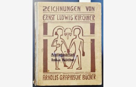 W. Grohmann : Kirchner-Zeichnungen - Zeichnungen von Ernst Ludwig Kirchner - Exemplar der einfachen Ausgabe (von 2000) mit Nr. 1 + Beigabe 4 weitere Blätter mit Zeichnungen von Kirchner -  - Arnolds graphische Bücher : Folge 2 ; Band 6 -
