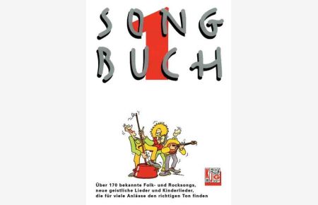 Songbuch; Teil: 1. , 150 bekannte Folk- und Rocksongs, neue geistliche und Kinderlieder, die für viele Anlässe den richtigen Ton finden.   - [Redaktion und Zsstellung: Jörg Baumann ...]