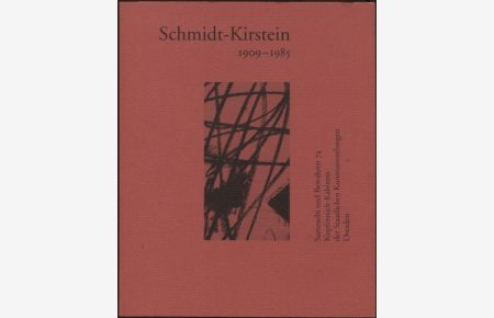 Helmut Schmidt-Kirstein 1909 - 1985 Ausstellung vom 26. April bis 14. Juli 1995 im Kupferstich-Kabinett der Staatlichen Kunstsammlungen Dresden  - Sammeln und Bewahren 74