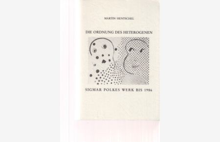 Die Ordnung des Heterogenen. Sigmar Polkes Werk bis 1986.   - Inauguraldissertation; Fakultät für Geschichtswissenschaft / Ruhr-Universität Bochum.