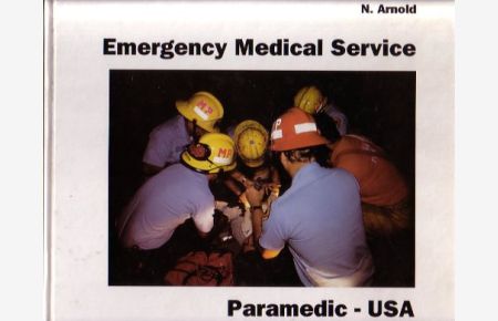 Emergency Medical Service : Paramedic - USA.   - N. Arnold