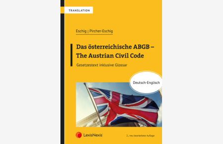 Das österreichische ABGB - The Austrian Civil Code  - Deutsch-Englisch