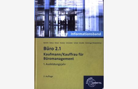 Büro 2. 1, Kaufmann/Kauffrau für Büromanagement. 1. Ausbildungsjahr;  - Informationsband,