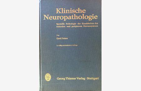 Klinische Neuropathologie : Spezielle Pathologie der Krankheiten des zentralen und peripheren Nervensystems.