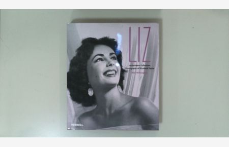 Liz.   - An intimate collection : photographs of Elisabeth Taylor.