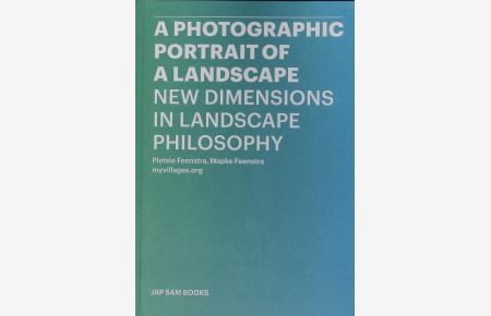A photographic portrait of a landscape.   - New dimensions in landscape philosophy.