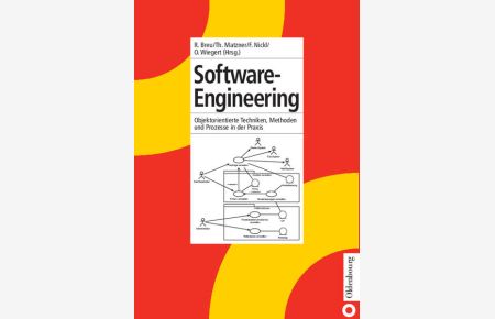 Software-Engineering - Objektorientierte Techniken, Methoden und Prozesse in der Praxis