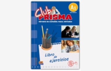 Club Prisma A1- Libro de ejercicios: Exercises Book for Student Use