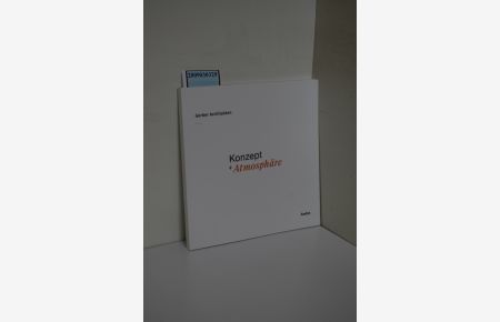 Konzept + Atmosphäre : Gerber Architekten / Herausgeber: Kristin Feireiss, Hans-Jürgen Commerell