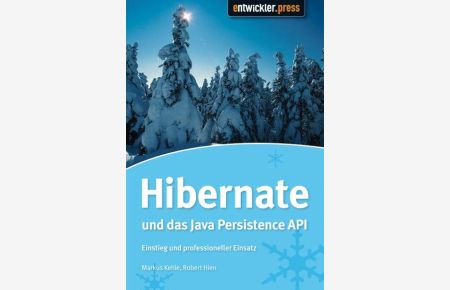Hibernate und das Java Persistence API - Einstieg und professioneller Einsatz