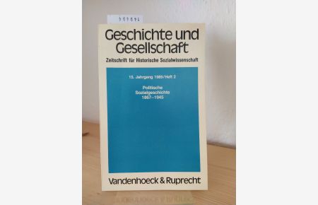 Politische Sozialgeschichte, 1867-1945. [Herausgeber dieses Heftes: Hans-Ulrich Wehler]. (= Geschichte und Gesellschaft, 15. Jahrgang 1989/Heft 2).