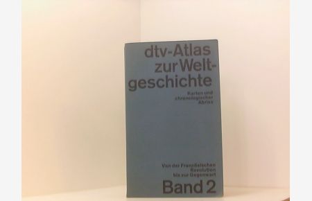 dtv-Atlas zur Weltgeschichte. Bd. 2. Von der Französischen Revolution bis zur Gegenwart