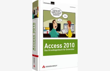 Access 2010 - Das Grundlagenbuch für Entwickler