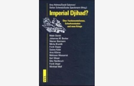 Imperial Djihad? Über Fundamentalismus, Schurkenstaaten und neue Kriege