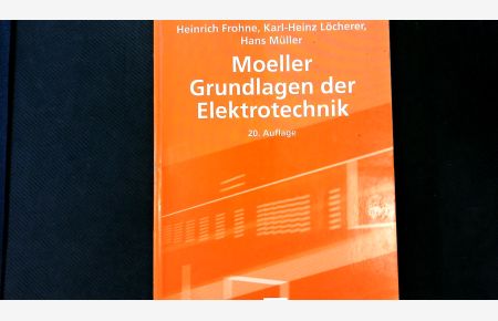 Moeller Grundlagen der Elektrotechnik. Leitfaden der Elektrotechnik Lehrbuch : Elektrotechnik.