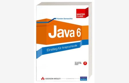 Java 6  - Einstieg für Anspruchsvolle