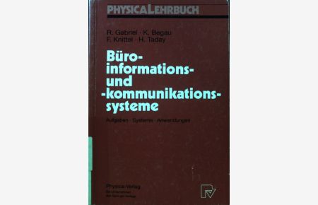 Büroinformations- und -kommunikationssysteme : Aufgaben, Systeme, Anwendungen.   - Physica-Lehrbuch