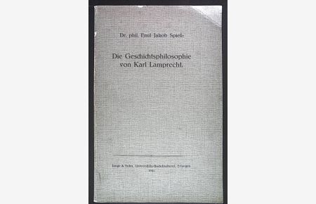 Die Geschichtsphilosophie von Karl Lamprecht.