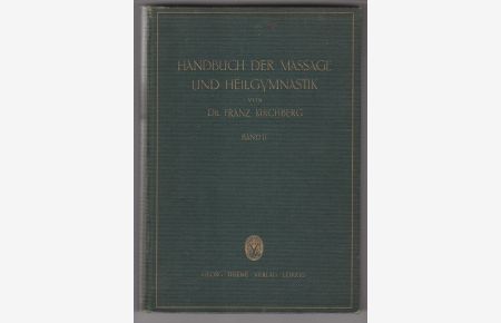 Handbuch der Massage und Heilgymnastik. Band 2. Massage und Gymnastik bei Erkrankungen der einzelnen Organsysteme. Mit 23 abbildungen im Text.