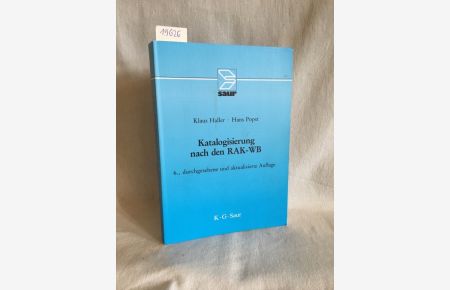 Katalogisierung nach den RAK-WB: Eine Einführung in die Regeln für die alphabetische Katalogisierung in wissenschaftlichen Bibliotheken.