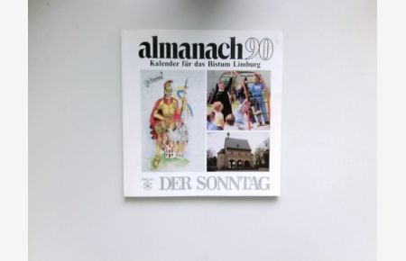 Der Sonntag :  - Almanach 90. Kalender für das Bistum Limburg.