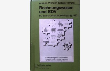 Rechnungswesen und EDV : Controlling bei fliessenden Unternehmensstrukturen.   - 14. Saarbrücker Arbeitstagung 1993.
