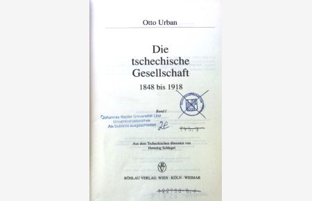 Die tschechische Gesellschaft 1848 - 1918.   - Anton-Gindely-Reihe zur Geschichte der Donaumonarchie und Mitteleuropas ; Bd. 1;