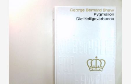 Pygmalion Die heilige Johanna. Klass. Stücke  - Übers.: Siegfried Trebitsch. Übers. d. Begleittexte: Anne Thut.