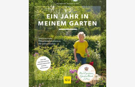 Ein Jahr in meinem Garten: Inspirierende Pflanzkombinationen für jeden Garten. Button: Von der weltbekannten niederländischen Gartengestalterin (GU Garten Extra)