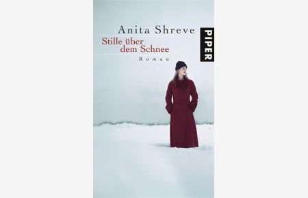 Stille über dem Schnee: Roman