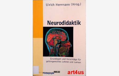Neurodidaktik :  - Grundlagen und Vorschläge für gehirngerechtes Lehren und Lernen. Beltz Pädagogik