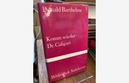 Komm wieder Dr. Caligari.   - Deutsch von Hans Wollschläger. (= Bibliothek Suhrkamp Band 628).