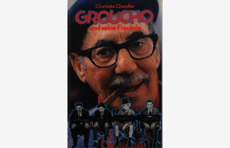 Groucho und seine Freunde.