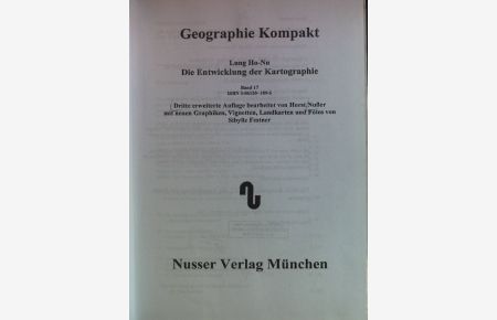 Die Entwicklung der Kartographie.   - Lung Ho-Nu / Geographie kompakt ; Bd. 17