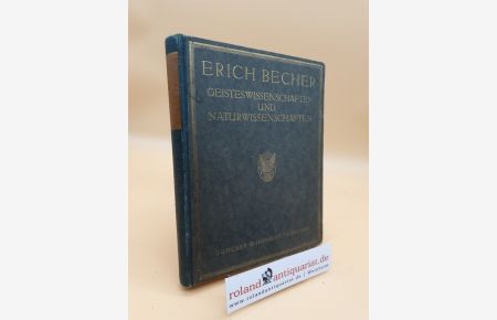 Geisteswissenschaften und Naturwissenschaften : Untersuchungen z. Theorie u. Einleitung d. Realwissenschaften / Erich Becher