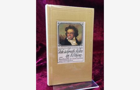 Ich schreibe Noten in Nöthen oder Beethoven in Geschichten und Anekdoten.   - (= Kleine Neff-Breviere).
