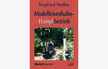 Modelleisenbahn-Dampfbetrieb.   - Modell : Spezial