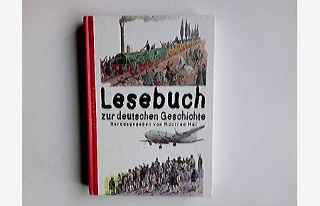 Lesebuch zur deutschen Geschichte.   - Manfred Mai (Hrsg.)