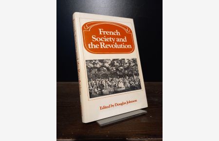 French Society and the Revolution. Edited by Douglas Johnson.