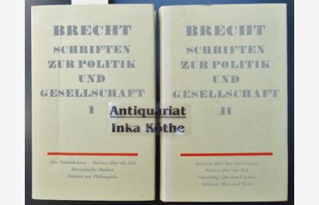 Brecht - Schriften zur Politik und Gesellschaft : 2 Bände: Band I + II (komplett) - von 1919 bis 1941 + 1933 bis 1956 -